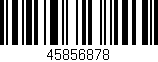 Código de barras (EAN, GTIN, SKU, ISBN): '45856878'