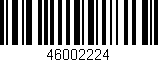 Código de barras (EAN, GTIN, SKU, ISBN): '46002224'
