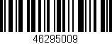 Código de barras (EAN, GTIN, SKU, ISBN): '46295009'