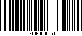 Código de barras (EAN, GTIN, SKU, ISBN): '4713600000kit'