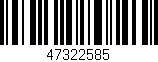 Código de barras (EAN, GTIN, SKU, ISBN): '47322585'