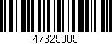 Código de barras (EAN, GTIN, SKU, ISBN): '47325005'