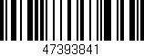 Código de barras (EAN, GTIN, SKU, ISBN): '47393841'