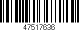 Código de barras (EAN, GTIN, SKU, ISBN): '47517636'