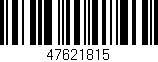 Código de barras (EAN, GTIN, SKU, ISBN): '47621815'