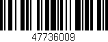 Código de barras (EAN, GTIN, SKU, ISBN): '47736009'