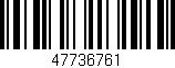 Código de barras (EAN, GTIN, SKU, ISBN): '47736761'