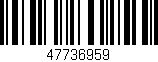 Código de barras (EAN, GTIN, SKU, ISBN): '47736959'