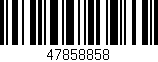 Código de barras (EAN, GTIN, SKU, ISBN): '47858858'