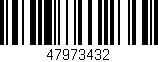 Código de barras (EAN, GTIN, SKU, ISBN): '47973432'