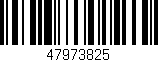 Código de barras (EAN, GTIN, SKU, ISBN): '47973825'