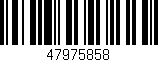 Código de barras (EAN, GTIN, SKU, ISBN): '47975858'