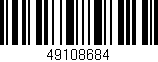 Código de barras (EAN, GTIN, SKU, ISBN): '49108684'