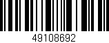Código de barras (EAN, GTIN, SKU, ISBN): '49108692'