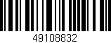 Código de barras (EAN, GTIN, SKU, ISBN): '49108832'