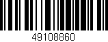 Código de barras (EAN, GTIN, SKU, ISBN): '49108860'