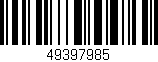 Código de barras (EAN, GTIN, SKU, ISBN): '49397985'