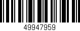 Código de barras (EAN, GTIN, SKU, ISBN): '49947959'