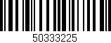 Código de barras (EAN, GTIN, SKU, ISBN): '50333225'