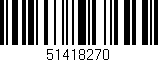 Código de barras (EAN, GTIN, SKU, ISBN): '51418270'