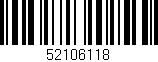 Código de barras (EAN, GTIN, SKU, ISBN): '52106118'