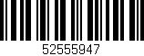 Código de barras (EAN, GTIN, SKU, ISBN): '52555947'