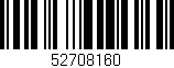 Código de barras (EAN, GTIN, SKU, ISBN): '52708160'