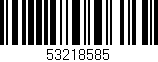 Código de barras (EAN, GTIN, SKU, ISBN): '53218585'