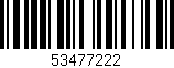 Código de barras (EAN, GTIN, SKU, ISBN): '53477222'