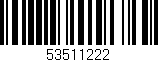 Código de barras (EAN, GTIN, SKU, ISBN): '53511222'