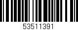 Código de barras (EAN, GTIN, SKU, ISBN): '53511391'