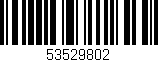 Código de barras (EAN, GTIN, SKU, ISBN): '53529802'