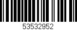 Código de barras (EAN, GTIN, SKU, ISBN): '53532952'