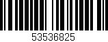 Código de barras (EAN, GTIN, SKU, ISBN): '53536825'