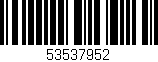 Código de barras (EAN, GTIN, SKU, ISBN): '53537952'
