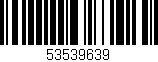 Código de barras (EAN, GTIN, SKU, ISBN): '53539639'