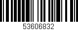Código de barras (EAN, GTIN, SKU, ISBN): '53606832'