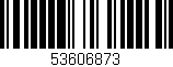 Código de barras (EAN, GTIN, SKU, ISBN): '53606873'