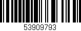 Código de barras (EAN, GTIN, SKU, ISBN): '53909793'