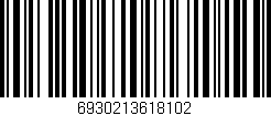 Código de barras (EAN, GTIN, SKU, ISBN): '6930213618102'