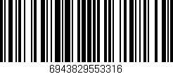 Código de barras (EAN, GTIN, SKU, ISBN): '6943829553316'