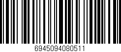 Código de barras (EAN, GTIN, SKU, ISBN): '6945094080511'