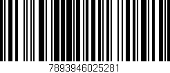 Código de barras (EAN, GTIN, SKU, ISBN): '7893946025281'
