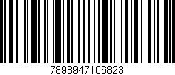 Código de barras (EAN, GTIN, SKU, ISBN): '7898947106823'