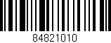 Código de barras (EAN, GTIN, SKU, ISBN): '84821010'