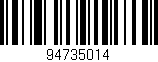Código de barras (EAN, GTIN, SKU, ISBN): '94735014'