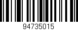 Código de barras (EAN, GTIN, SKU, ISBN): '94735015'