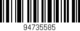 Código de barras (EAN, GTIN, SKU, ISBN): '94735585'