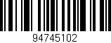 Código de barras (EAN, GTIN, SKU, ISBN): '94745102'