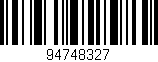 Código de barras (EAN, GTIN, SKU, ISBN): '94748327'